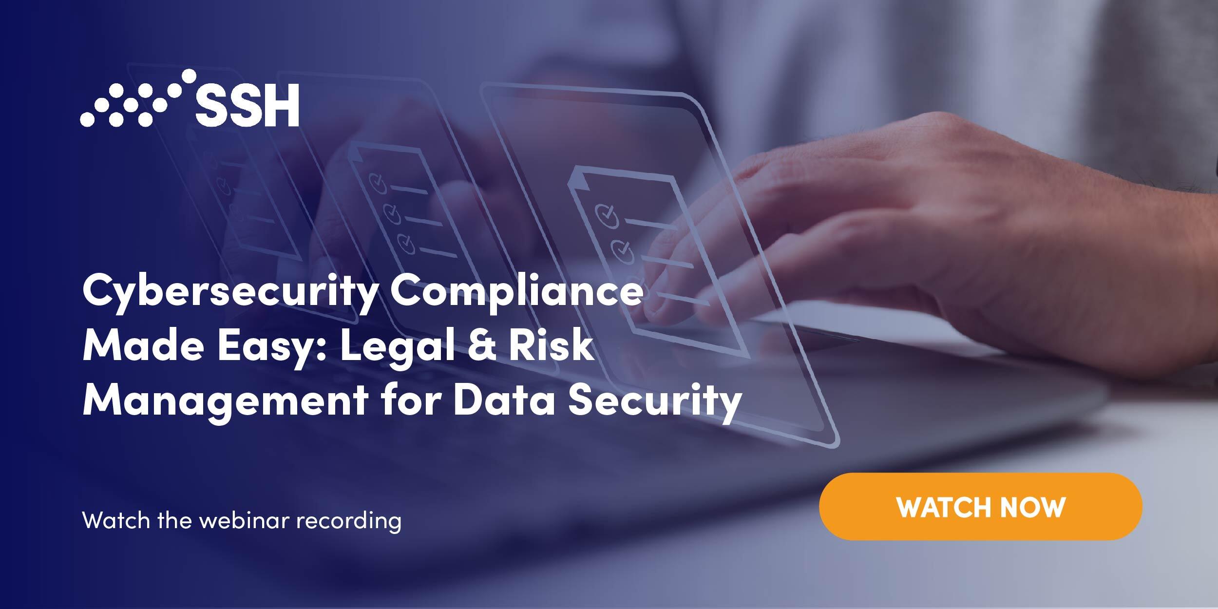 Expert Webinar: Cybersecurity Compliance & Data Security | SSH